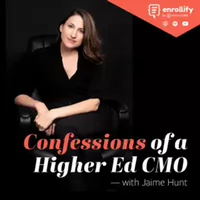 Podcast cover featuring Jaime Hunt for "Confessions of a Higher Ed CMO."