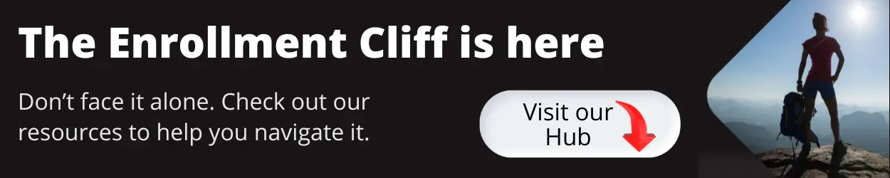 A promotional banner about the Enrollment Cliff, encouraging users to access resources for support.