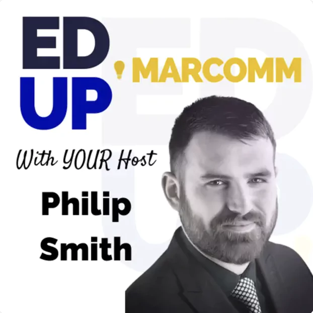 Logo for the "Ed Up MarComm" podcast featuring host Philip Smith.